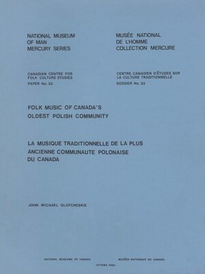 cover image of Folk Music of Canada's Oldest Polish Community / La Musique Traditionnelle De La Plus Ancienne Communauté Polonaise Du Canada